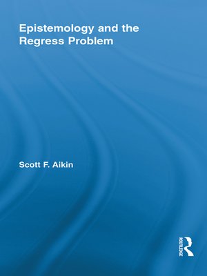 cover image of Epistemology and the Regress Problem